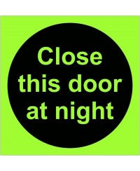 Glow In The Dark Close This Door At Night Sign 100mm x 100mm