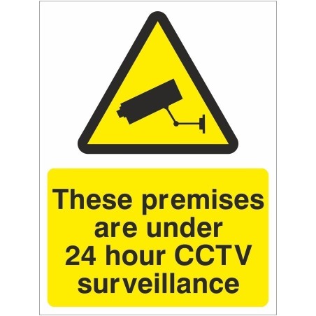 These Premises Are Under 24 Hour CCTV Surveillance Sign