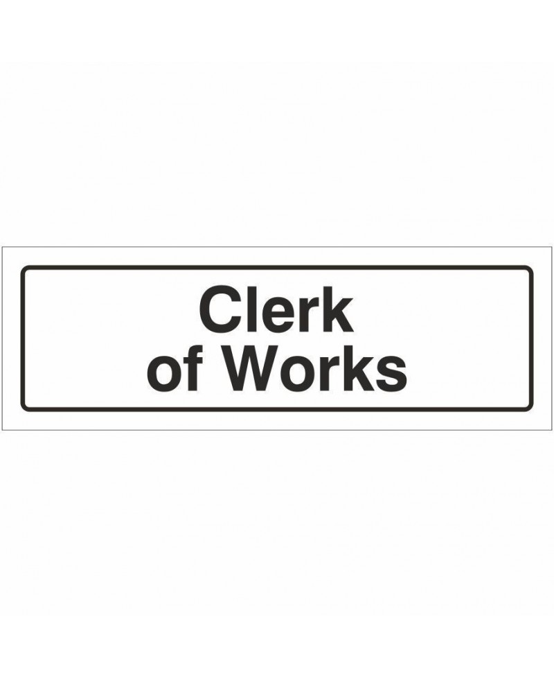 Clerk Of Works Door Sign 300mm x 100mm