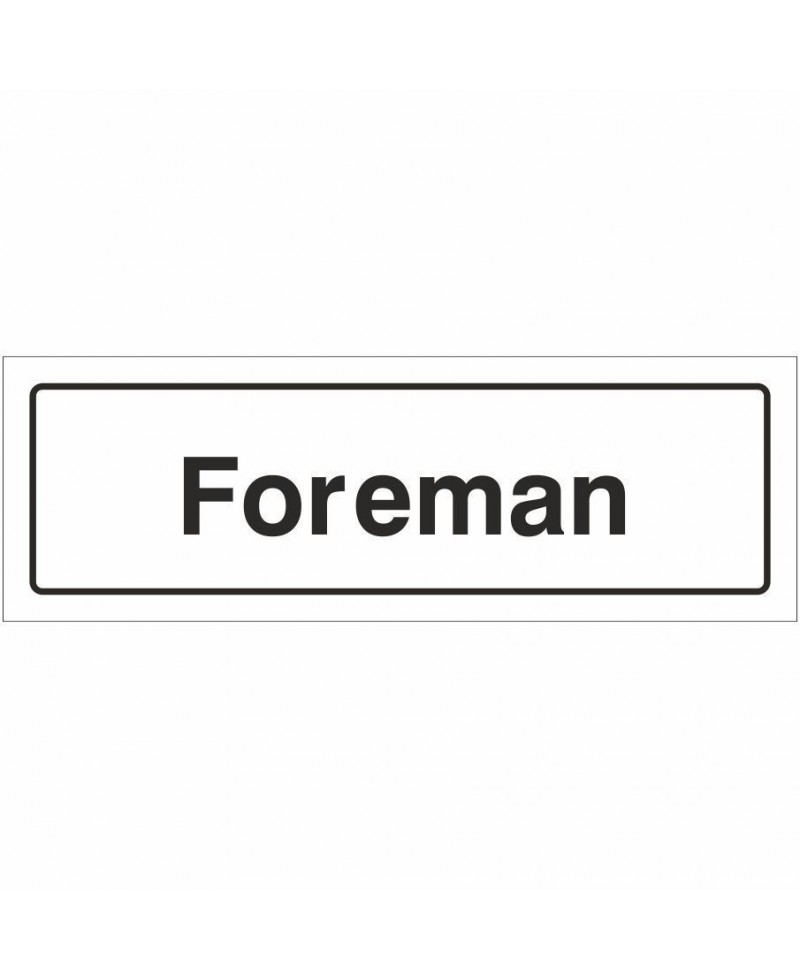 Foreman Door Sign 300mm x 100mm