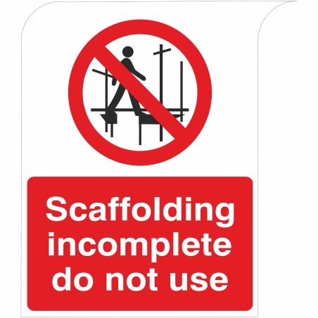 Scaffolding Incomplete Do Not Use Curve Top Sign 300mm x 400mm