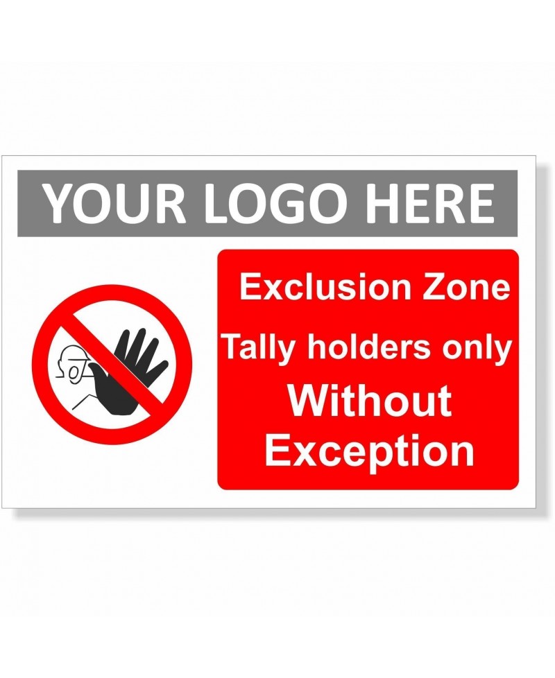 Exclusion Zone Sign With or Without Your Logo