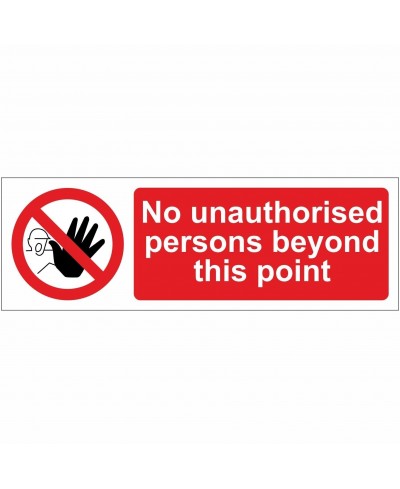 No Unauthorised Persons Beyond This Point Sign 600mm x 200mm - 1mm Rigid Plastic