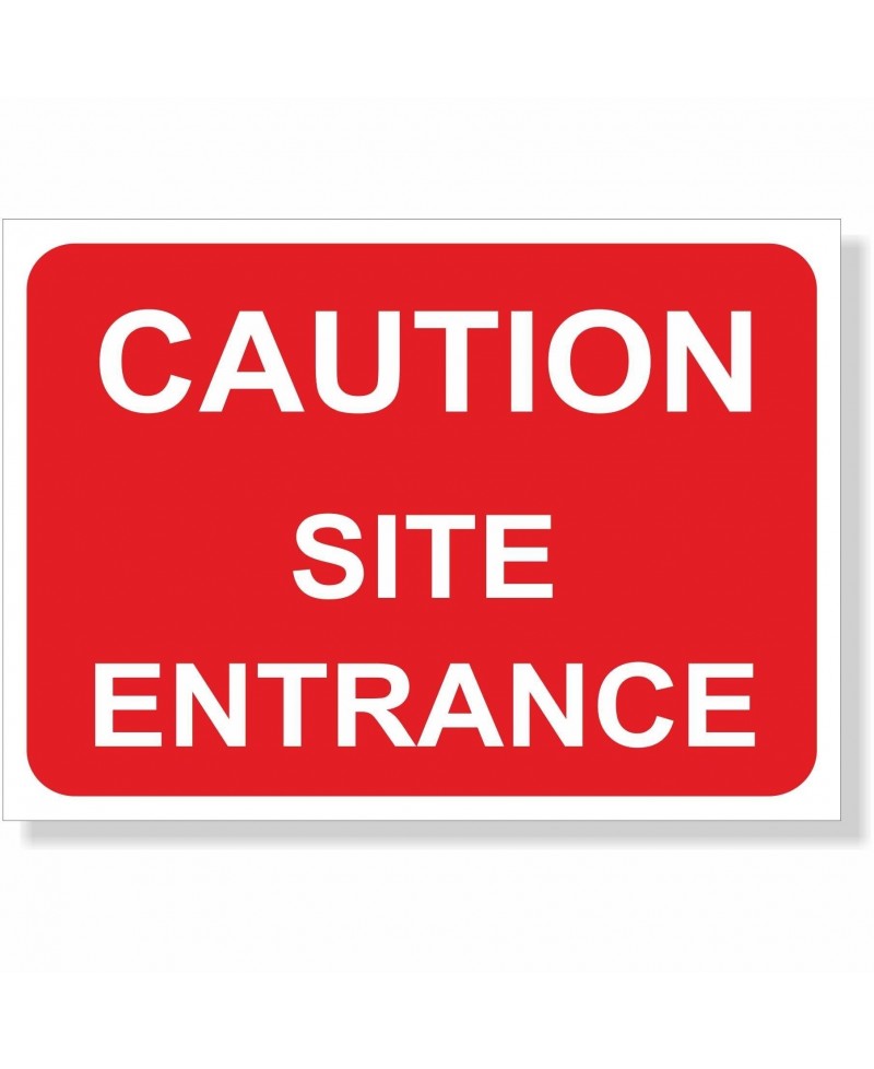 Caution Site Entrance Road Sign - 1050mm x 750mm