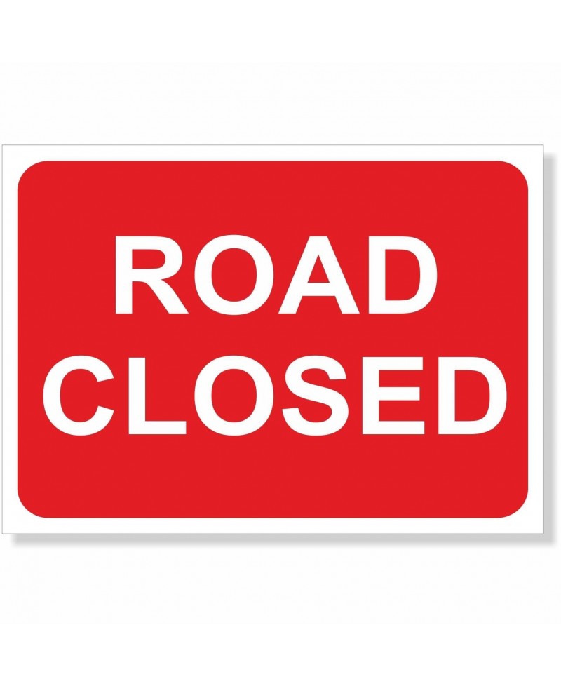 Road Closed Road Sign - 1050mm x 750mm