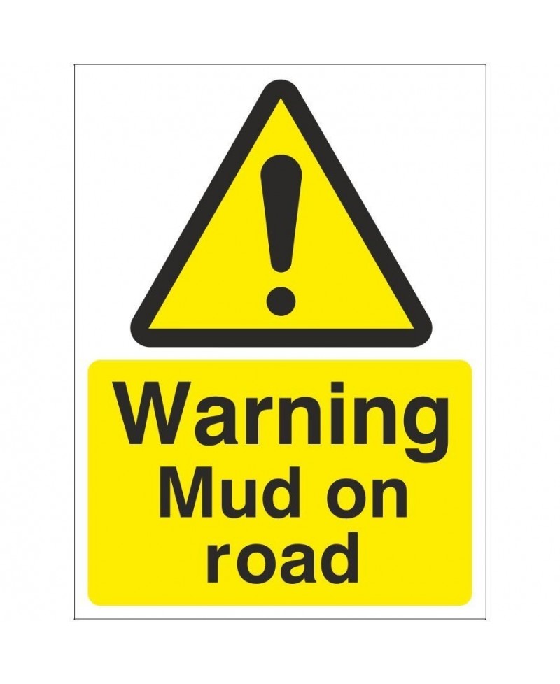 Warning Mud On Road Sign 450mm x 600mm