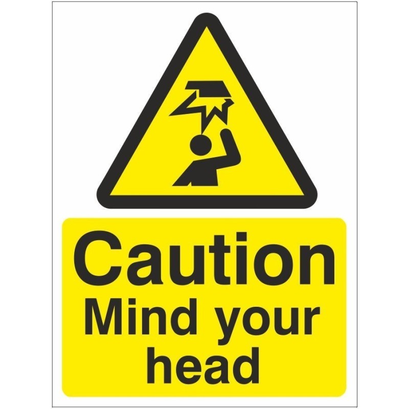 Caution Mind Your Head Sign