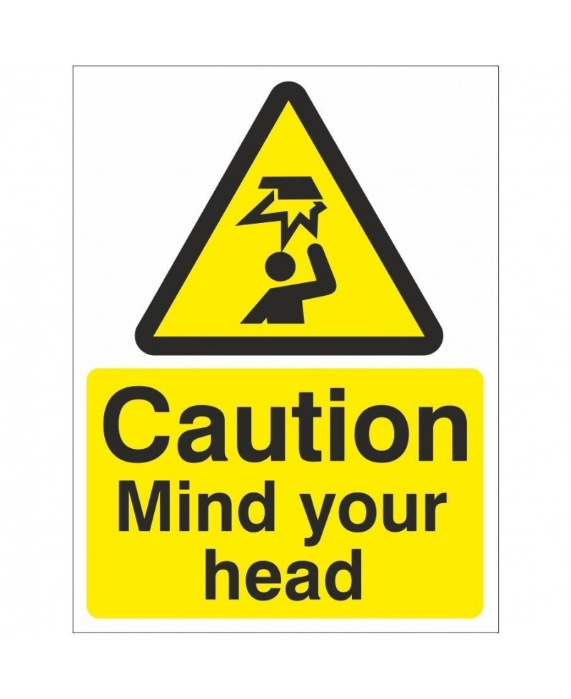 Caution Mind Your Head Warning Sign 150mm x 200mm