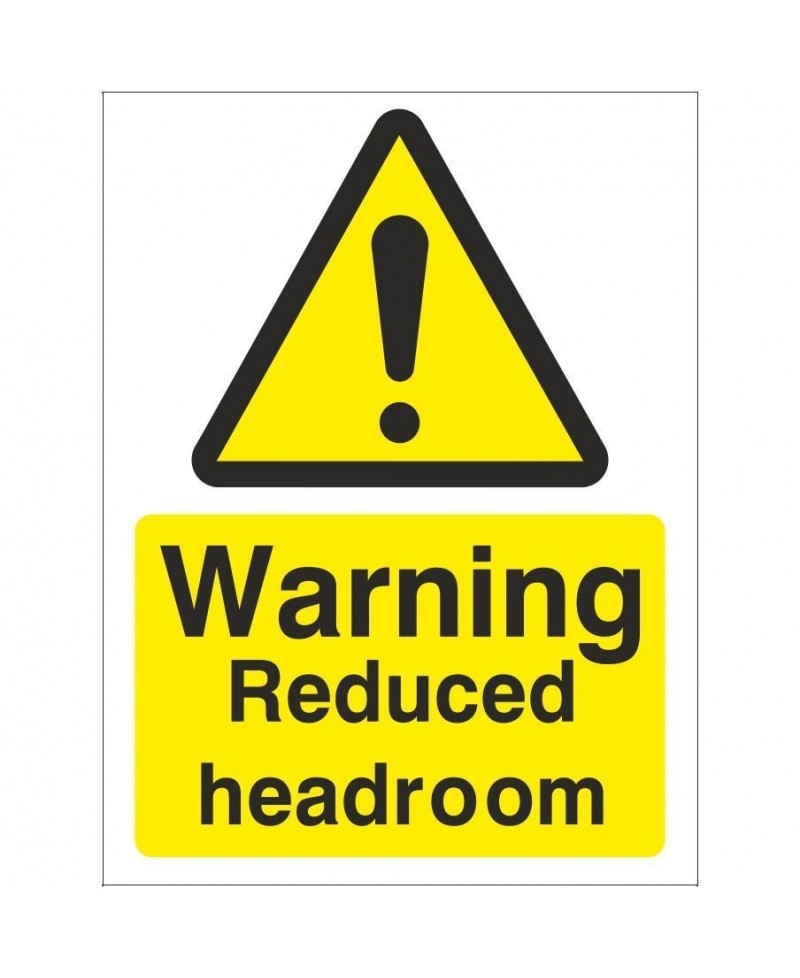 Warning Reduced Headroom Sign 150mm x 200mm