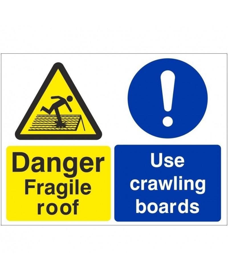 Danger Fragile Roof Use Crawling Boards Sign 600mm x 450mm