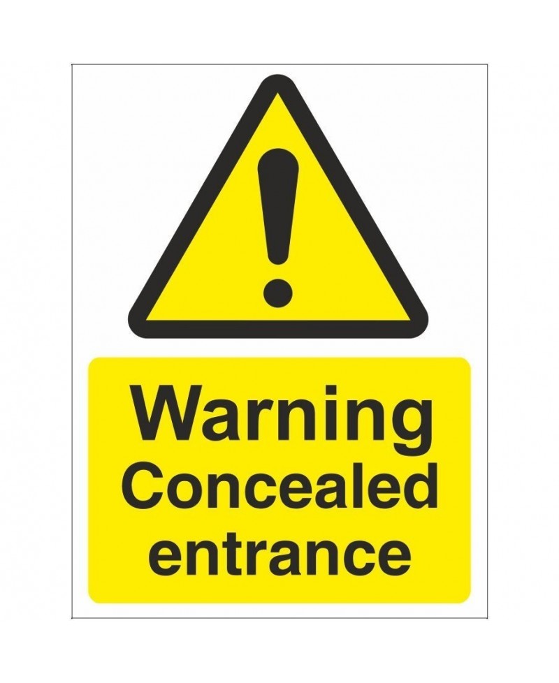 Warning Concealed Entrance Sign 450mm x 600mm
