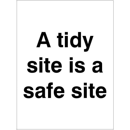 A Tidy Site Is A Safe Site Sign