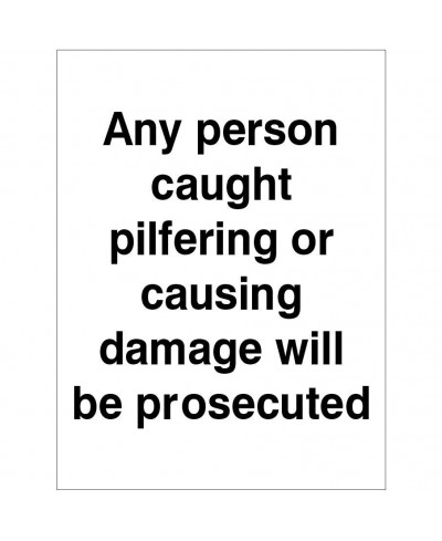 Any Person Caught Pilfering Sign