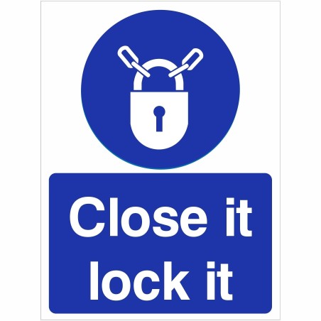 Close It Lock It Sign