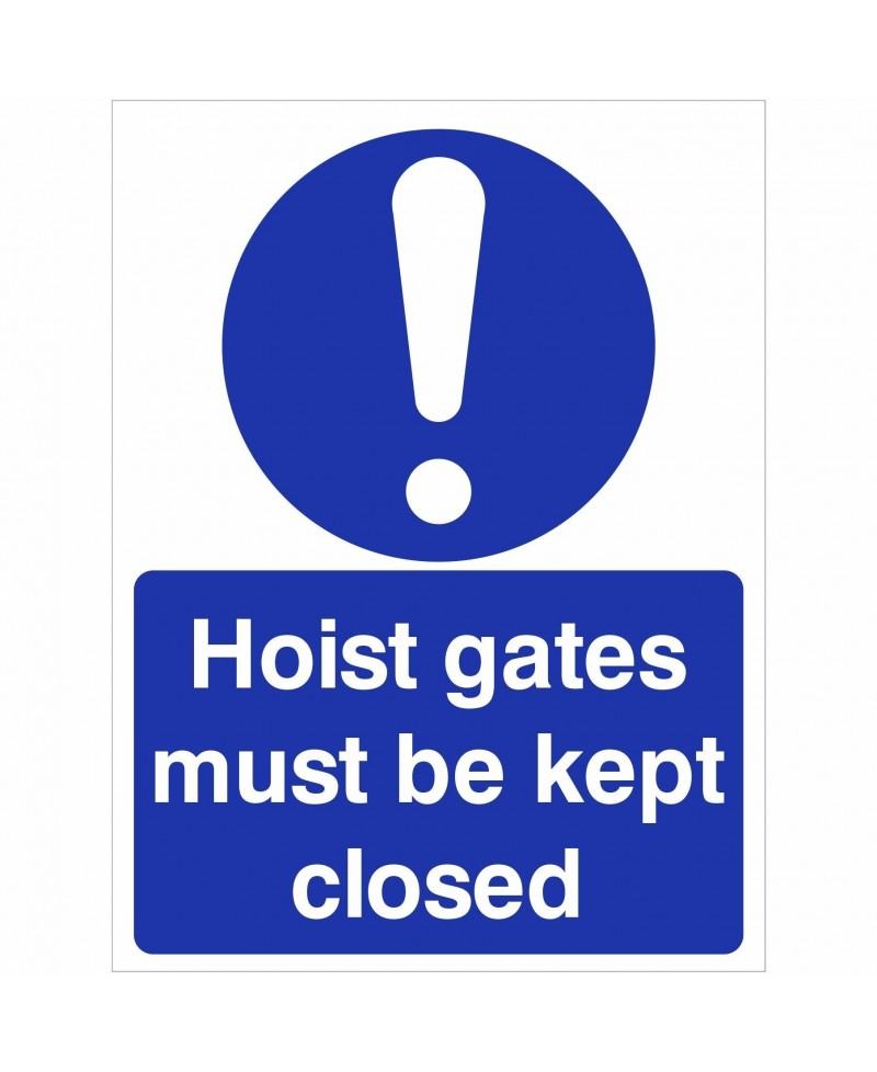 Hoist Gates Must Be Kept Closed Sign