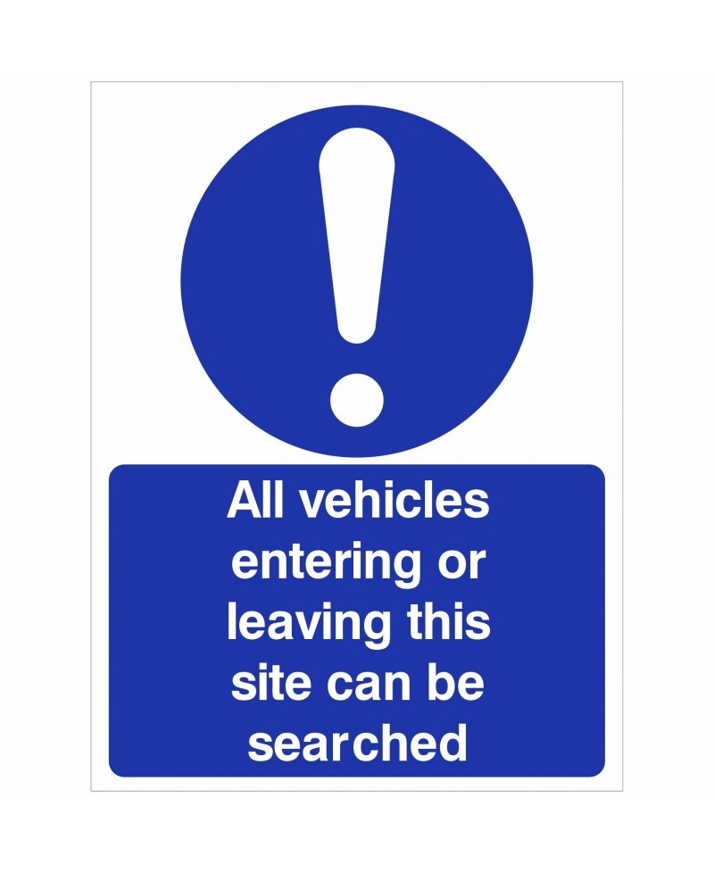 All Vehicles Entering Or Leaving This Site Can Be Searched Sign