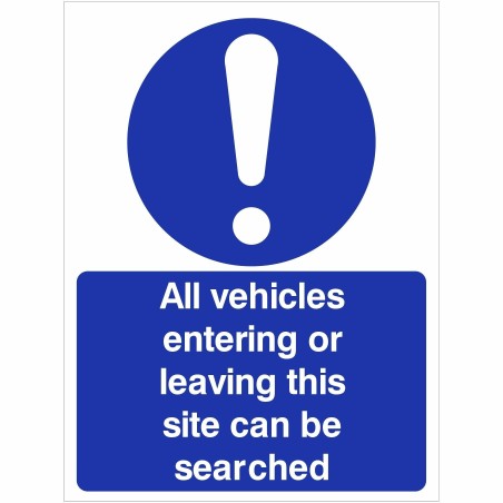 All Vehicles Entering Or Leaving This Site Can Be Searched Sign