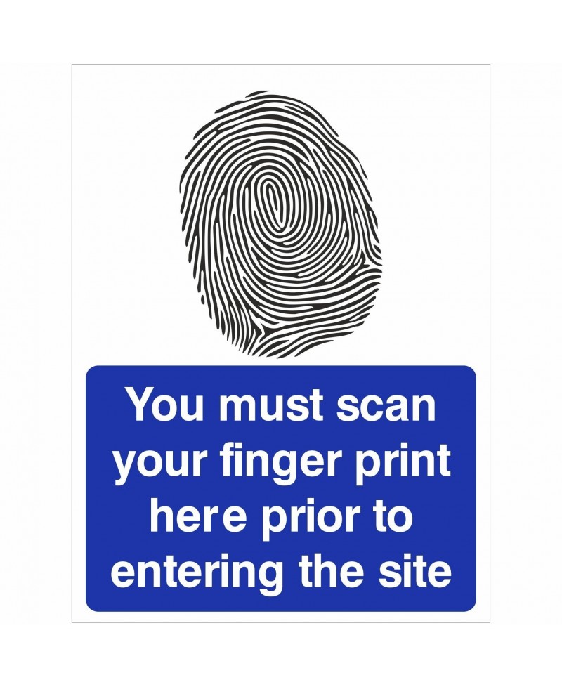 You Must Scan Your Finger Print Here Prior To Entering The Site Sign