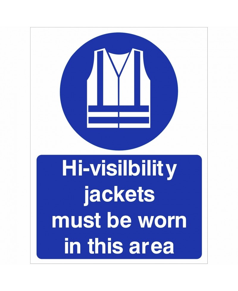 Hi-Visibility Jackets Must Be Worn In This Area Sign