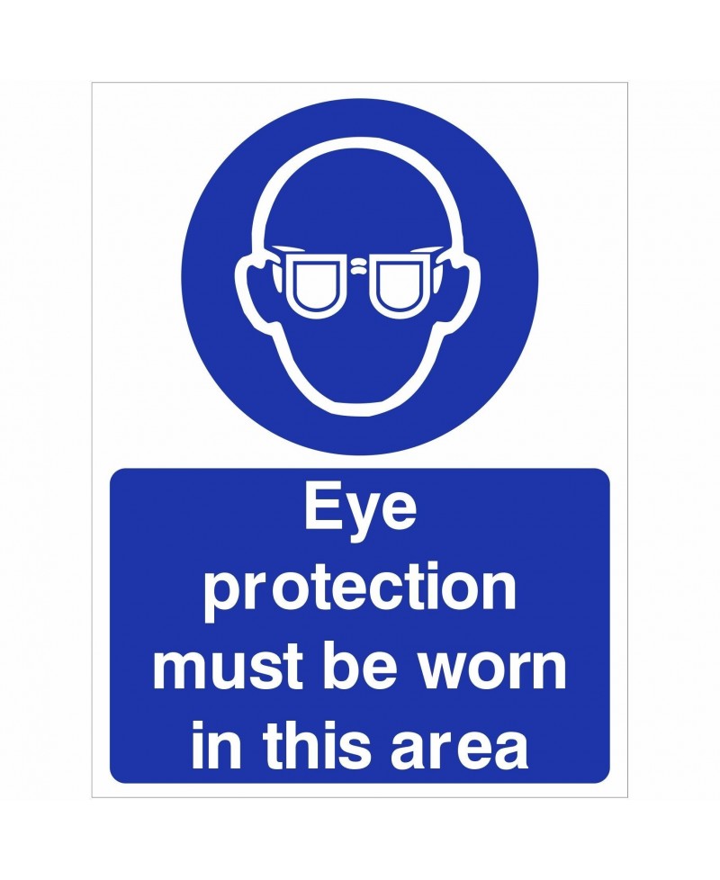 Eye Protection Must Be Worn In This Area Sign