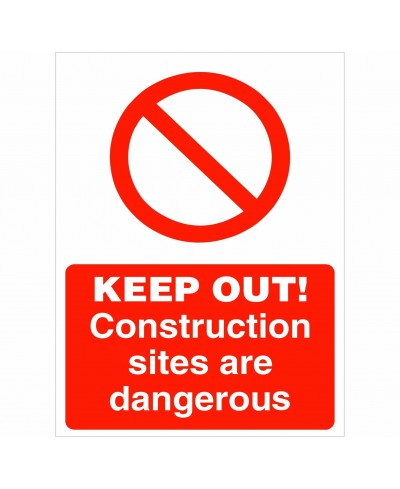 Keep Out Construction Sites...