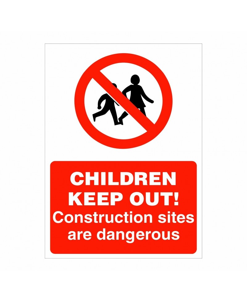 Children Keep Out Construction Sign 450mm x 600mm