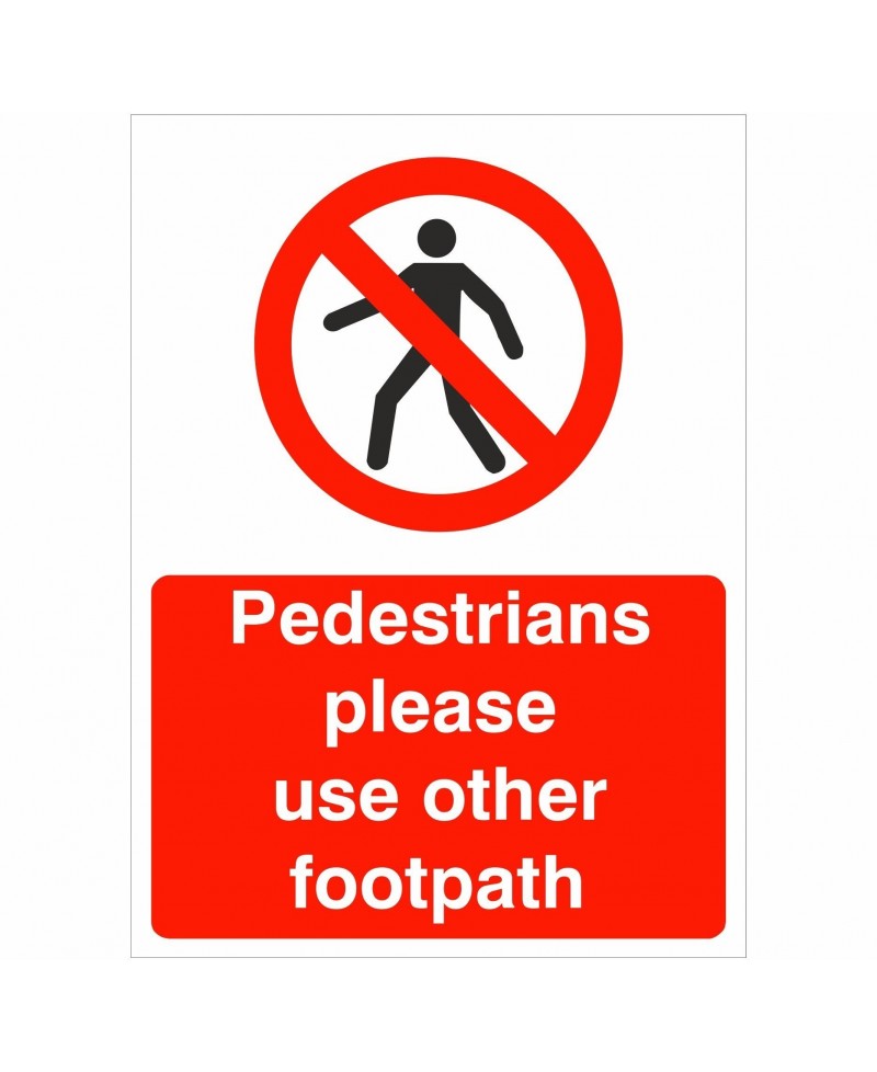 Pedestrians Please Use Other Footpath Sign