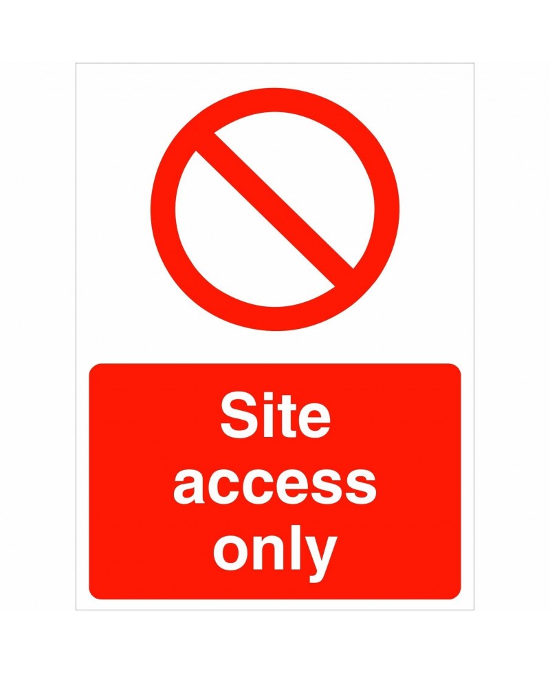 Site Access Only Sign 450mm x 600mm