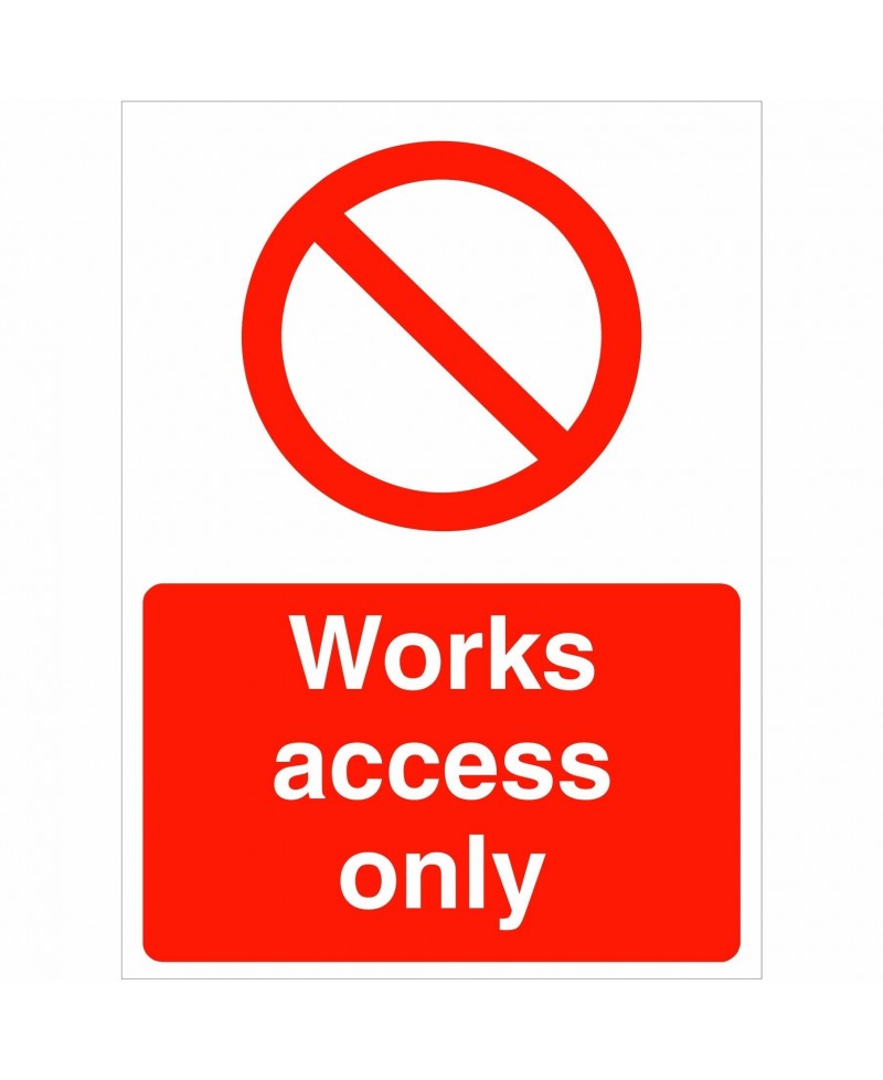 Works Access Only Sign