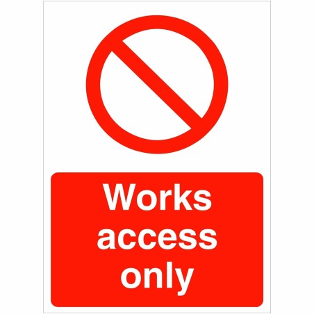 Works Access Only Sign