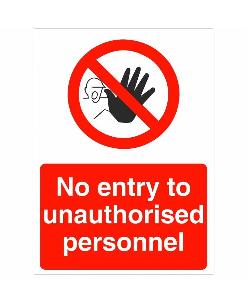 No Entry To Unauthorised Personnel Sign