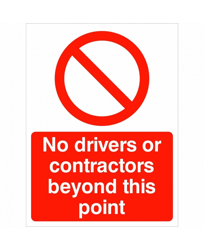 No Drivers Or Contractors Beyond This Point Sign