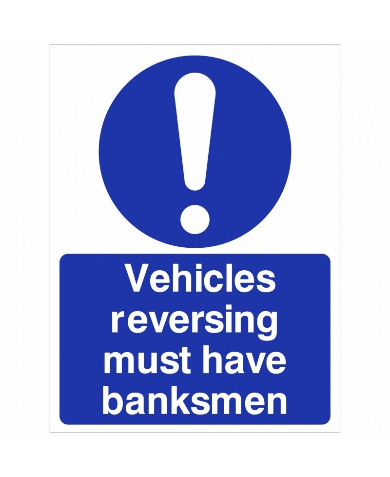 Vehicles Reversing Must Have Banksmen Sign