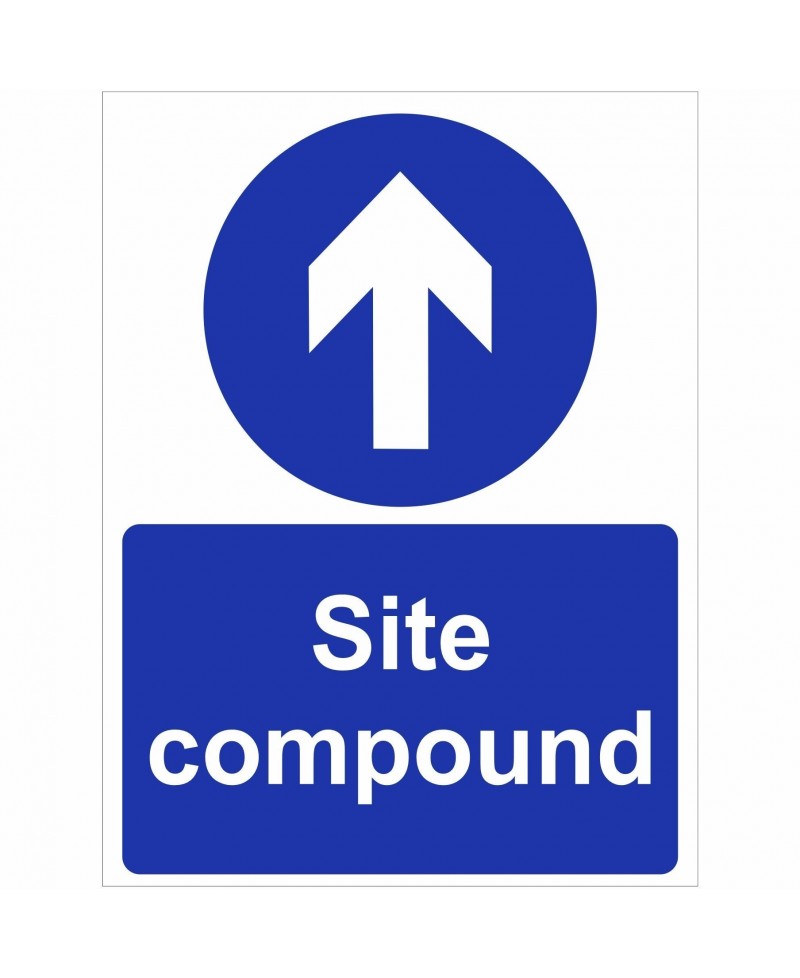 Site Compound Straight Ahead Sign