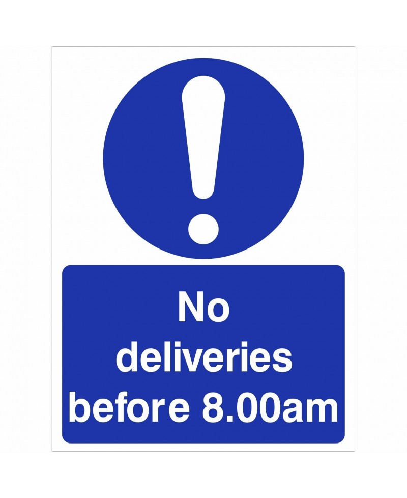 No Deliveries Before 8am Sign