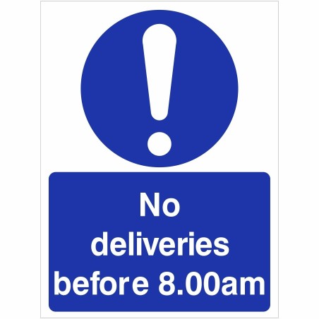 No Deliveries Before 8am Sign