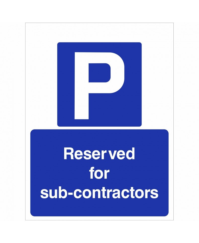 Reserved For Sub Contractors Sign