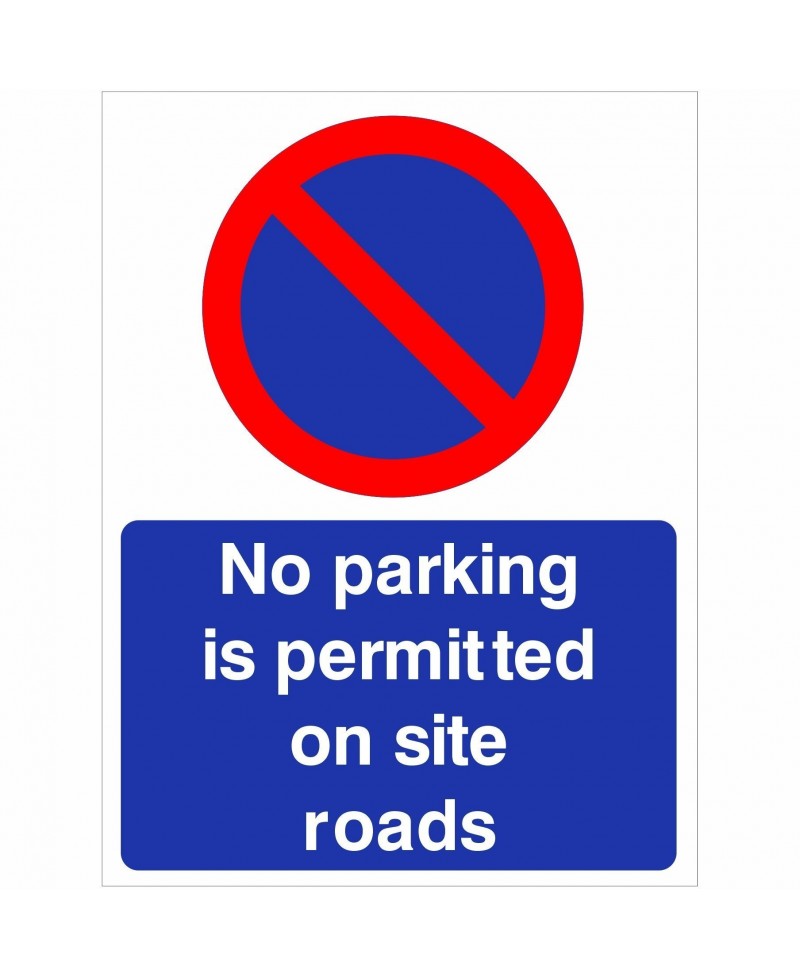 No Parking Is Permitted On Site Roads Sign