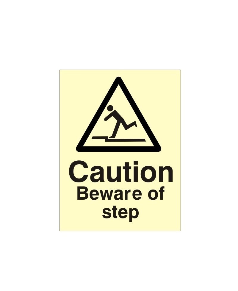 Caution Beware Of The Step Photoluminescent Sign