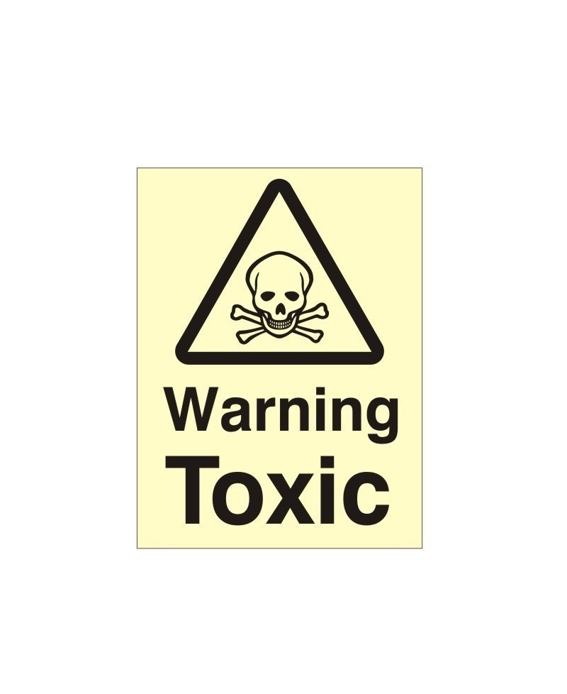 Warning Toxic Photoluminescent Sign