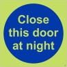 Glow In The Dark Close This Door At Night Door Sign