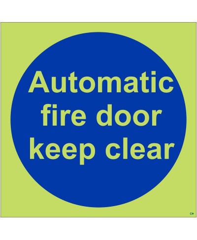 Glow in the Dark Automatic Fire Door Keep Clear Door Sign - Class C
