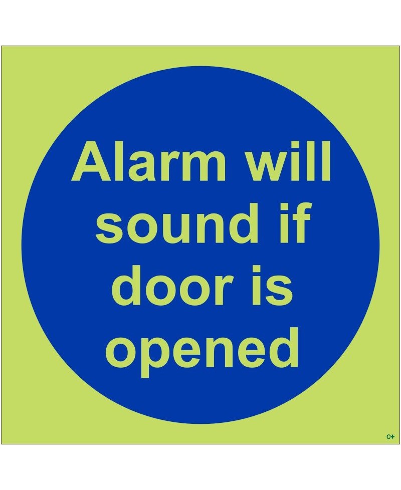 Glow In the Dark Alarm Will Sound If Door Is Opened Door Sign - Class C