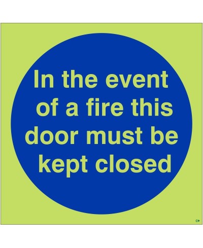 Glow in the Dark in the Event of a Fire This Door Must Be Kept Closed Door Sign - Class C