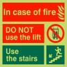 Glow In The Dark Incase Of Fire Do Not Use The Lift Fire Action Notice Sign