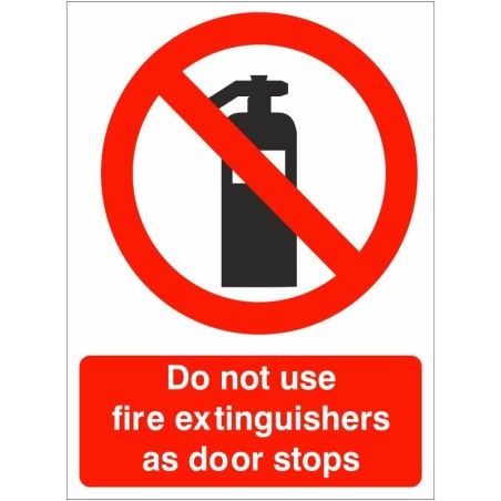 Do Not Use Fire Extinguishers As Door Stops Sign | Rainbow Safety