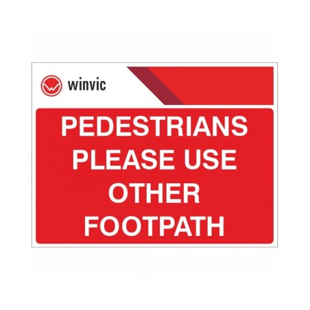 Pedestrians Please Use Other Footpath