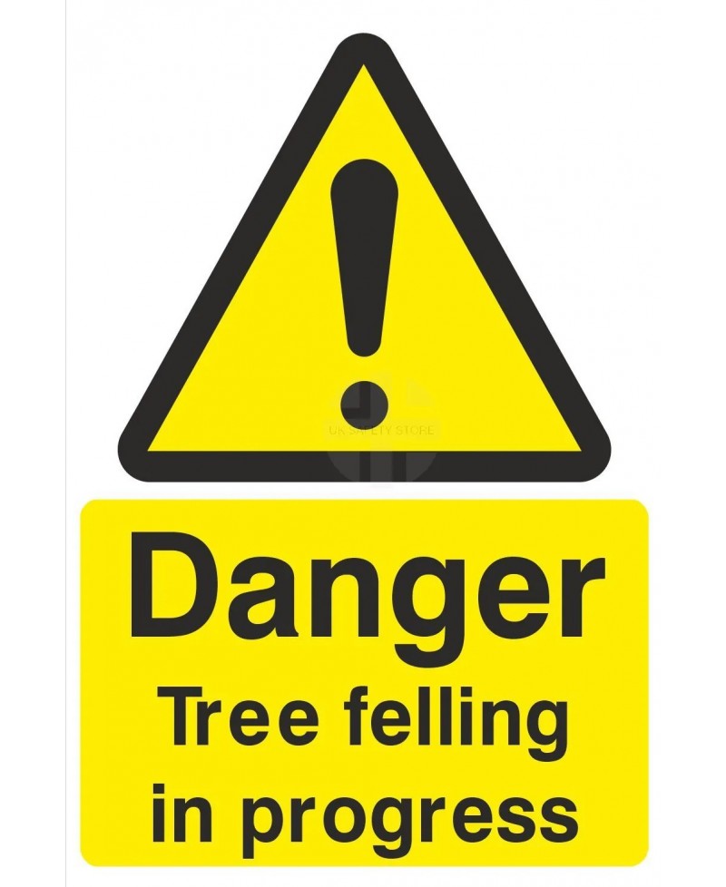 Danger Tree Felling In Progress Sign
