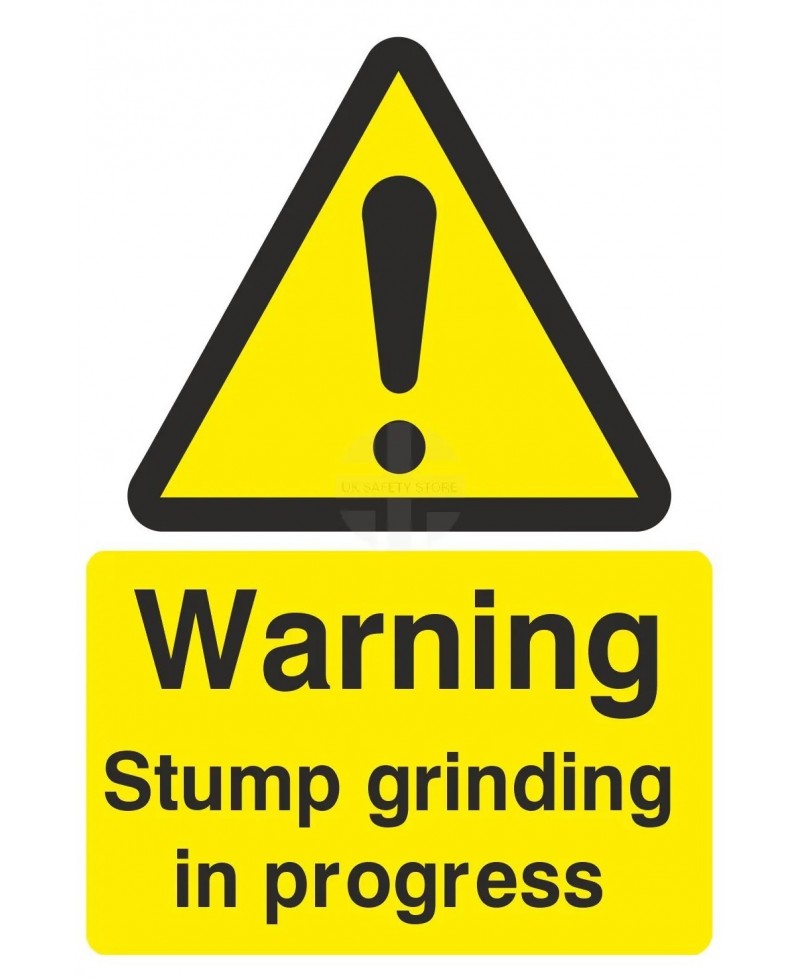 Warning Stump Grinding In Progress Sign