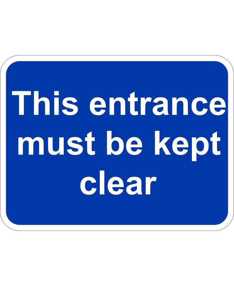 This Entrance Must Be Kept Clear Traffic Sign